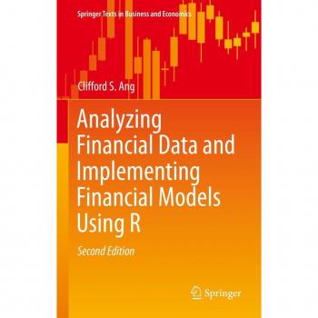Analyzing Financial Data and Implementing Financial Models Using R
