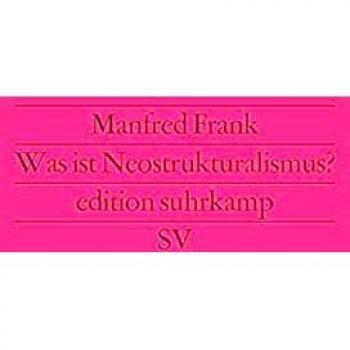 Manfred Frank Was Ist Neostrukturalismus? (Edition Suhrkamp)