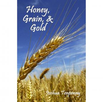 Honey, Grain, and Gold