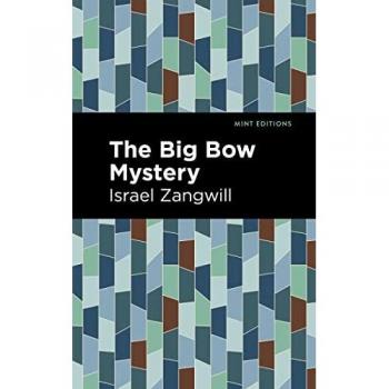 The Big Bow Mystery (Mint Editions―Jewish Writers: Stories, History and Traditions)