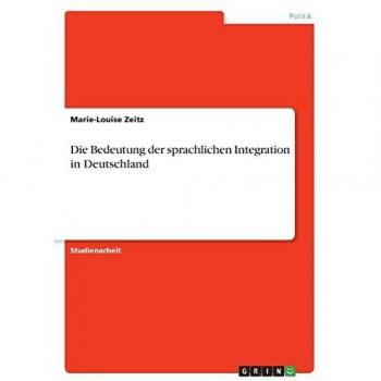 Die Bedeutung der sprachlichen Integration in Deutschland