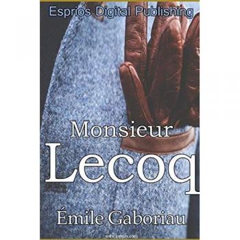 Gaboriau, Émile: Monsieur Lecoq