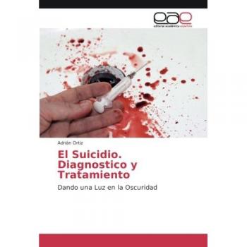 Ortiz, Adrián: El Suicidio. Diagnostico y Tratamiento