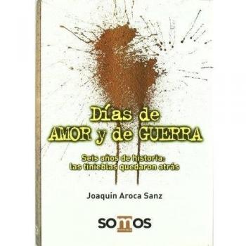DIAS DE AMOR Y GUERRA