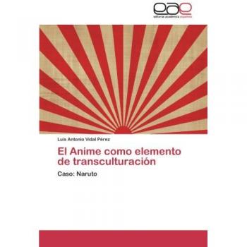 El Anime como elemento de transculturación: Caso: Naruto