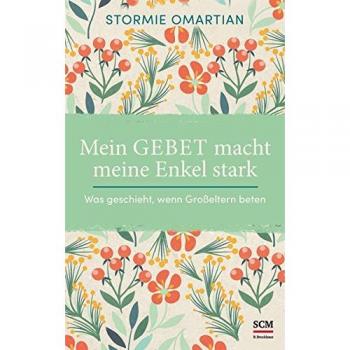 Mein Gebet macht meine Enkel stark: Was geschieht, wenn Großeltern beten