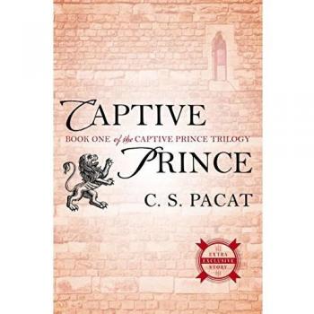 Captive Prince: Book One of the Captive Prince Trilogy by C. S. Pacat