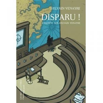 Disparu ! Enquête sur Sylvain Venayre