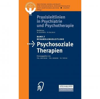 Behandlungsleitlinie Psychosoziale Therapien (Praxisleitlinien in Psychiatrie und Psychotherapie)