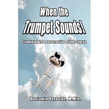 Reynolds, Benjamin: When the Trumpet Sounds!