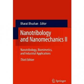 Nanotribology and Nanomechanics II: Nanotribology, Biomimetics, and Industrial Applications