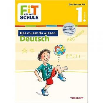 TESSLOFF 978-3-7886-2682-2 FiT FÜR DIE SCHULE. 1. Klasse. Das musst du wissen! Deutsch