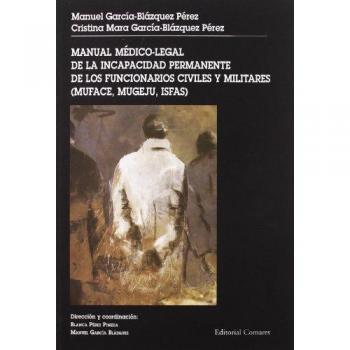 Manual medico-legal de la incapacidad permanente de lso funcionarios civiles y m