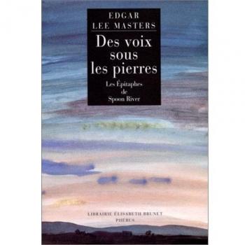 Des voix sous les pierres. Les Epitaphes de Spoon River. Edition bilingue anglais-français