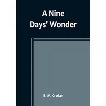 A Nine Days' Wonder