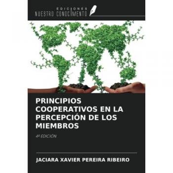 PRINCIPIOS COOPERATIVOS EN LA PERCEPCIÓN DE LOS MIEMBROS: 4ª EDICIÓN