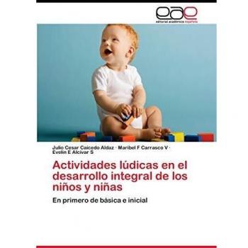 Caicedo Aldaz, J: Actividades lúdicas en el desarrollo integ
