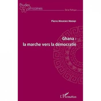 Moukoko Mbonjo, Pierre: Ghana : la marche vers la démocratie
