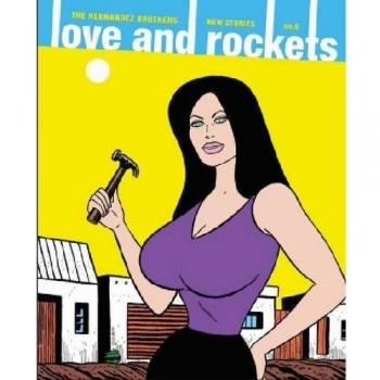 Love and Rockets: New Stories No. 6 (Love and Rockets) by Gilbert Hernandez