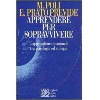 Apprendere per sopravvivere. L'apprendimento animale tra psicologia ed etologia