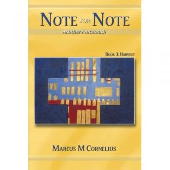 Note for Note (Another Pentateuch) Book 3: Harvest