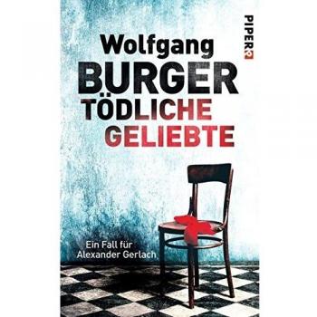 Tödliche Geliebte: Ein Fall für Alexander Gerlach