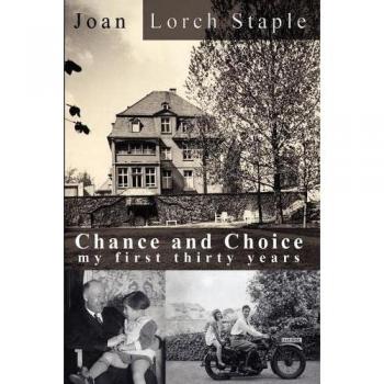 Lorch Staple, Joan: Chance and Choice