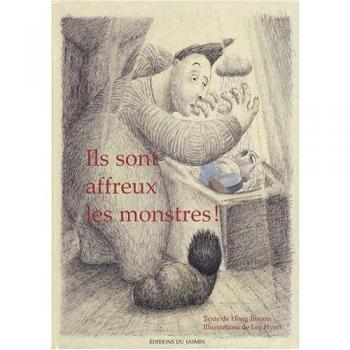 Ils sont affreux les monstres !