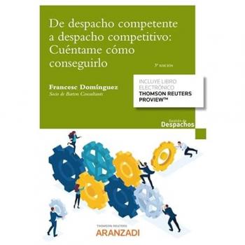 De despacho competente a despacho competitivo: cuéntame cómo conseguirlo (papel + e-book)
