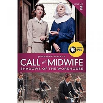 Call the Midwife : Shadows of the Workhouse