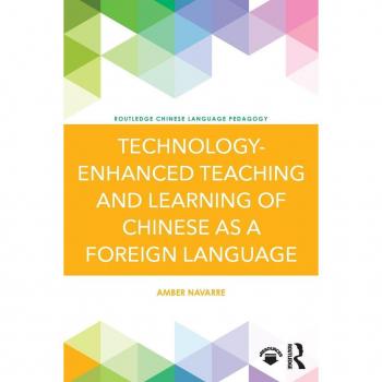 Technology-Enhanced Teaching and Learning of Chinese as a Foreign Language (Routledge Chinese Language Pedagogy)