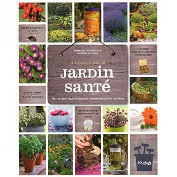 Le Grand Guide Du Jardin Santé