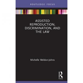Assisted Reproduction Discrimination and the Law