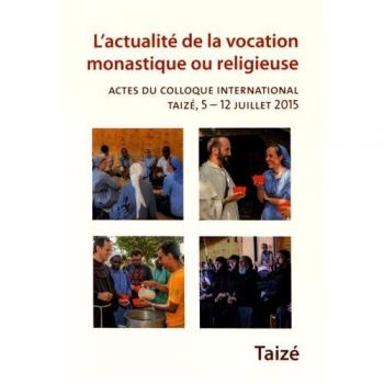 Actualité de la vocation monastique ou religieuse