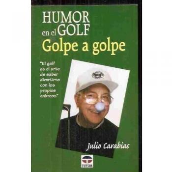 Humor en el golf. Golpe a golpe