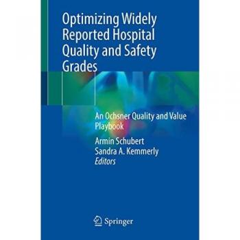 Optimizing Widely Reported Hospital Quality and Safety Grades