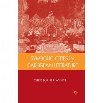 Symbolic Cities in Caribbean Literature