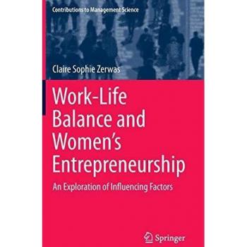 Work-Life Balance and Women's Entrepreneurship: An Exploration of Influencing Factors