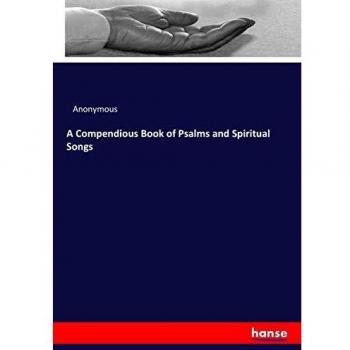 A Compendious Book of Psalms and Spiritual Songs