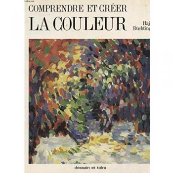 LA COULEUR. Comprendre et créer (Beaux-Arts)