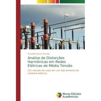 Duarte Almeida, Rivanildo: Analise de Distorções Harmônicas em Redes Elétricas de Média Tensão