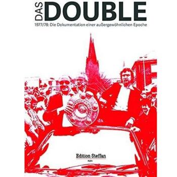 Frank Steffan Das Double: 1977/78 Eine Zeitreise