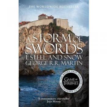 A Storm of Swords Part 1: Steel and Snow [Landscape Cover] by George R. R....