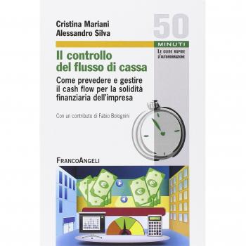 Il controllo del flusso di cassa. Come prevedere e gestire il cash flow per la soliditÃ  finanziaria dell'impresa