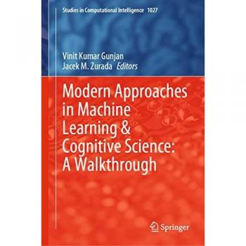 Modern Approaches in Machine Learning & Cognitive Science: A Walkthrough