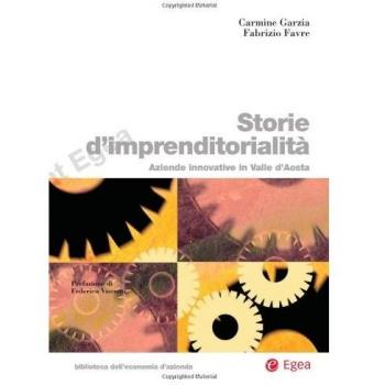 Storie d'imprenditorialità. Aziende innovative in Valle d'Aosta