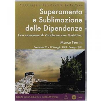 Superamento e sublimazione degli attaccamenti. CD Audio formato MP3