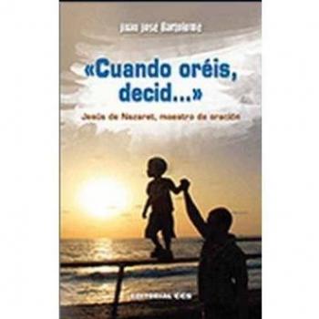 cuando oréis, decid...