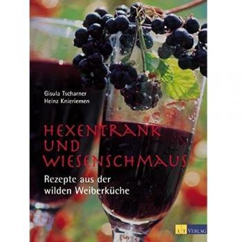 Hexentrank und Wiesenschmaus