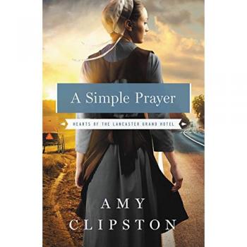 A Simple Prayer (Hearts Of The Lancaster Grand Hotel) (Paperback)